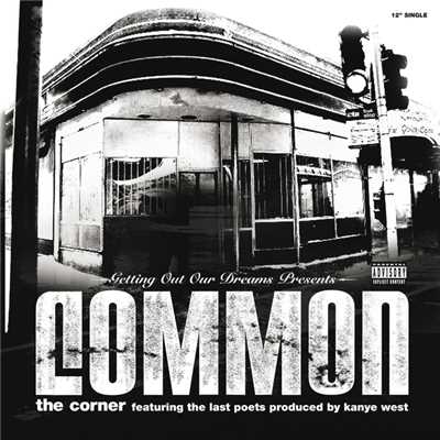 シングル/The Corner (Explicit) (featuring The Last Poets／Last Poet Reprise)/コモン