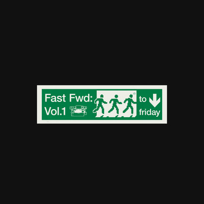 FAST FWD: to friday [Vol 1] (Explicit)/NOISY