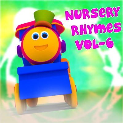 アルバム/Bob The Train Nursery Rhymes Vol. 6/Bob The Train