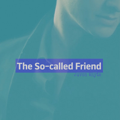 シングル/The So-called Friend/Juvon Whyte