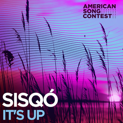 シングル/It's Up (From “American Song Contest”)/シスコ
