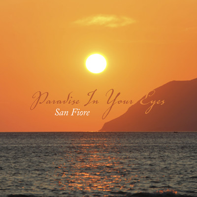 シングル/Paradise In Your Eyes/San Fiore