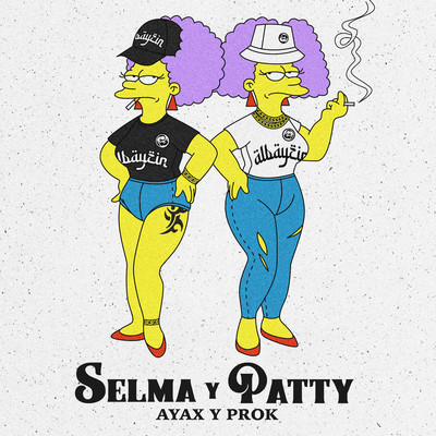 Selma y Patty/Ayax y Prok