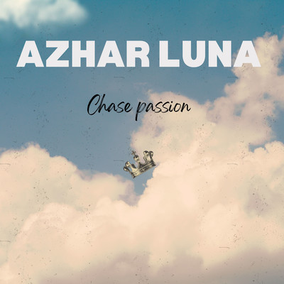Chase passion/Azhar Luna