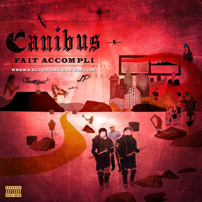 アルバム/Fait Accompli (HRSMN Super Deluxe Edition)/Canibus