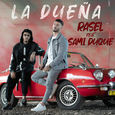 シングル/La Duena (feat. Sami Duque)/Rasel