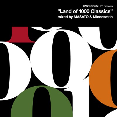 アルバム/KANDYTOWN LIFE Presents ”Land of 1000 Classics” (Mixed by MASATO and Minnesotah)/KANDYTOWN