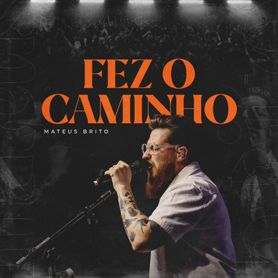 シングル/Fez o Caminho (Ao Vivo)/Mateus Brito