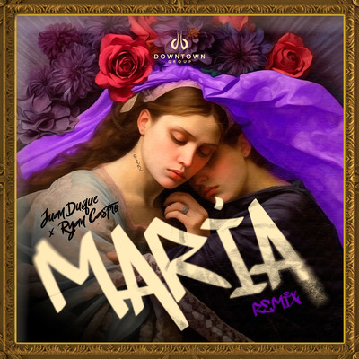 Maria (Remix)/Juan Duque & Ryan Castro