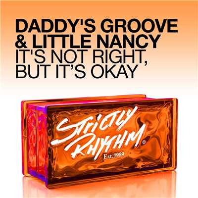 It's Not Right, But It's Okay (Richard Dinsdale 'Tanzanite' Remix)/Daddy's Groove & Little Nancy