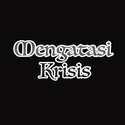 アルバム/Mengatasi Krisis/H Ma'ruf Islamuddin