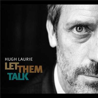 シングル/Let Them Talk/Hugh Laurie