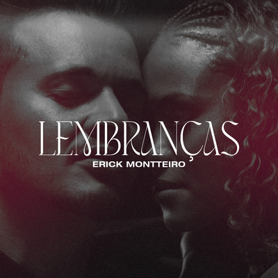 Lembrancas/Erick Montteiro