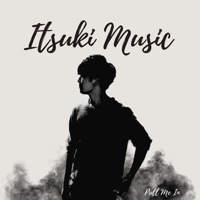 シングル/Pull Me In/ITSUKI MUSIC feat. Ricky
