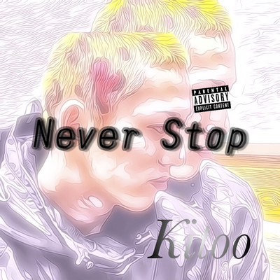 Never stop/Kaitoo