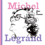 アルバム/Hier & demain/Michel Legrand