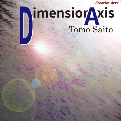 Dimension Axis/齊藤智