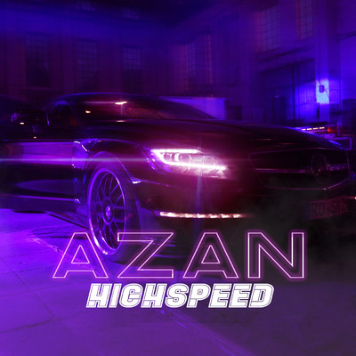 Highspeed (Explicit)/Azan
