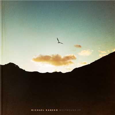 アルバム/Westbound EP/Michael Kaneko