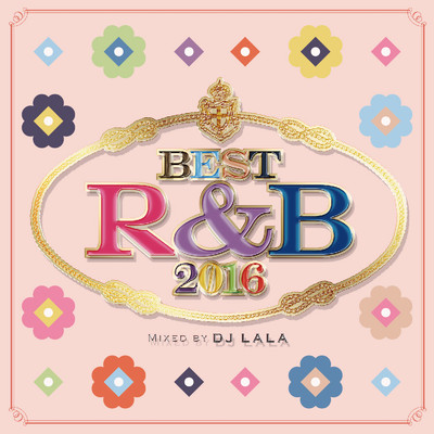 アルバム/超豪華R&Bベスト BEST R&B (洋楽 ランキング 人気 おすすめ 定番)/DJ LALA