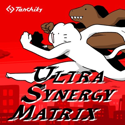 シングル/ULTRA SYNERGY MATRIX/Tanchiky