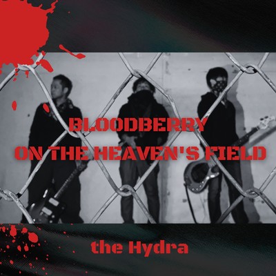 Bloodberry on the Heaven's Field/the Hydra