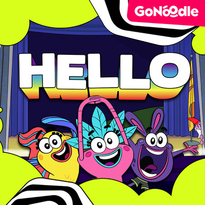 Hello/GoNoodle／The GoNoodle Champs