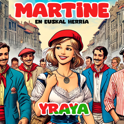 Martine En Euskal Herria (Radio Edit)/Yraya