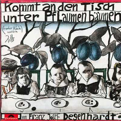 アルバム/Kommt an den Tisch unter Pflaumenbaumen/Franz Josef Degenhardt