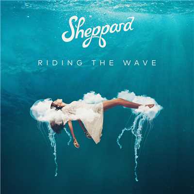 Riding The Wave/Sheppard