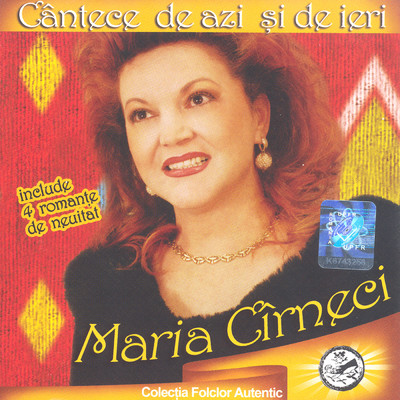 Cantece de azi si de ieri/Maria Cirneci