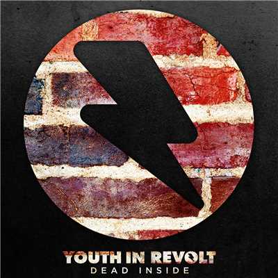 シングル/Dead Inside/Youth in Revolt