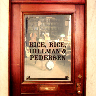 Rice, Rice, Hillman & Pedersen/Rice