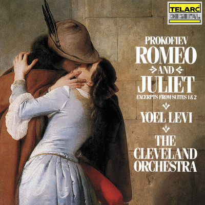 Prokofiev: Romeo and Juliet (Excerpts from Suites 1 & 2)/ヨエルレヴィ／クリーヴランド管弦楽団