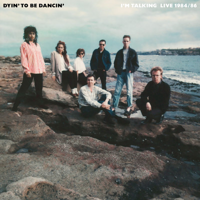 アルバム/Dyin' To Be Dancin' (Live 1984／86)/I'm Talking