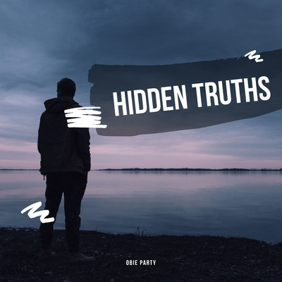 Hidden Truths/Obie Party