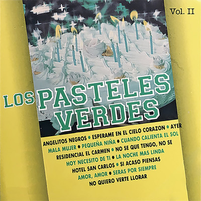 Los Pasteles Verdes, Vol. 2/Los Pasteles Verdes