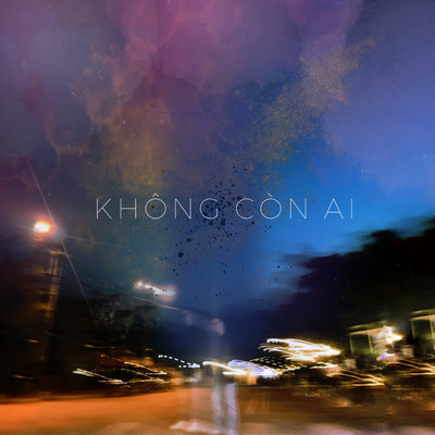 KHONG CON AI/Krix & t h a n h
