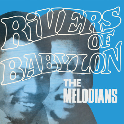 Rivers of Babylon/The Melodians