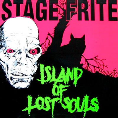 Island of Lost Souls/Stage Frite