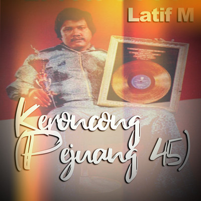 アルバム/Keroncong (Pejuang 45)/Latif M
