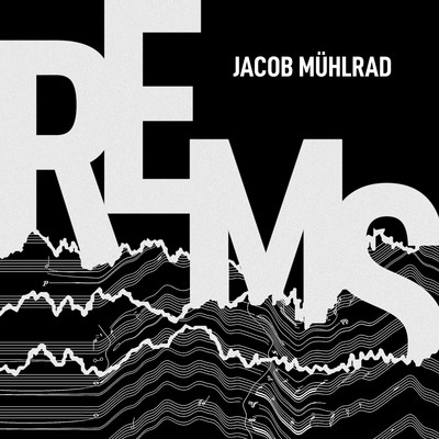 REMS/Jacob Muhlrad