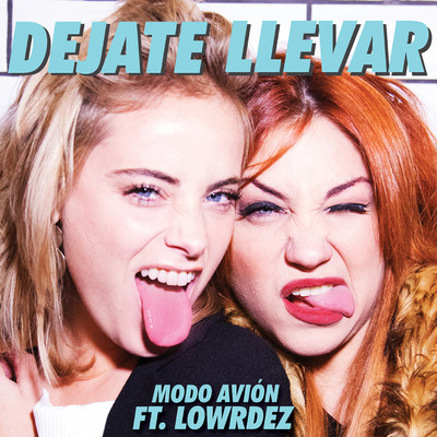 シングル/Dejate Llevar (feat. Lowrdez)/Modo Avion