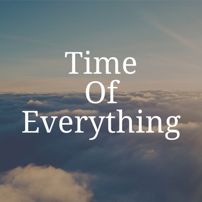 アルバム/Time Of Everything/Cafe BGM channel