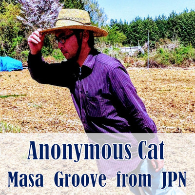 シングル/Anonymous Cat/Masa Groove from JPN