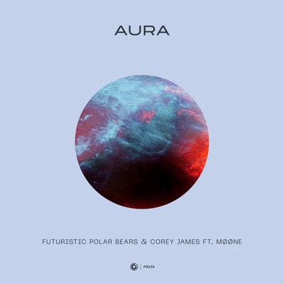 Aura/Futuristic Polar Bears & Corey James ft. Moone