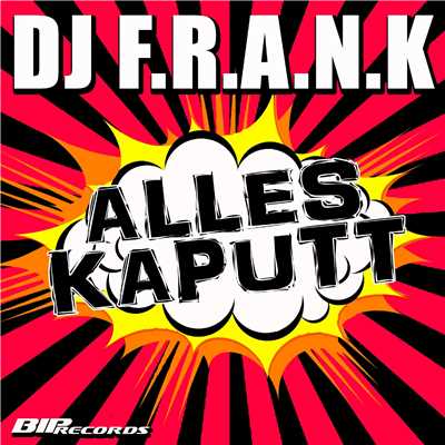 アルバム/Alles Kaputt/DJ F.R.A.N.K