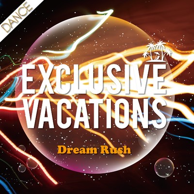 アルバム/Exclusive Vacations - Dream Rush/Various Artists