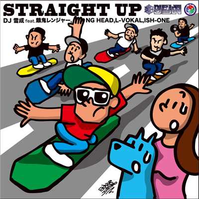 STRAIGHT UP (feat. 餓鬼レンジャー, NG HEAD, L-VOKAL & ISH-ONE)/DJ 雪成