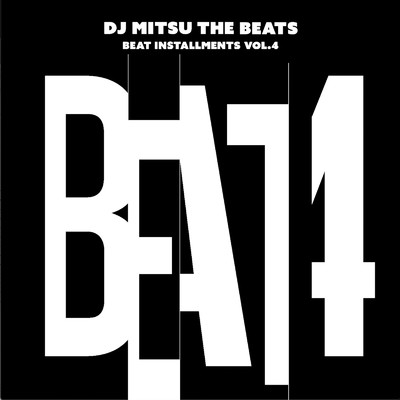 Beat Installments Vol.4/DJ Mitsu the Beats